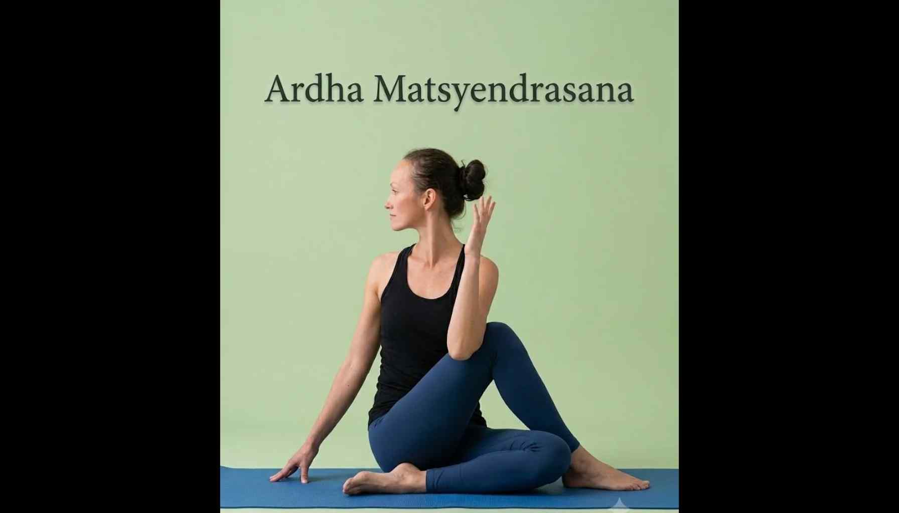 Ardha Matsyendrasana: Powerful Benefits and Safe Steps