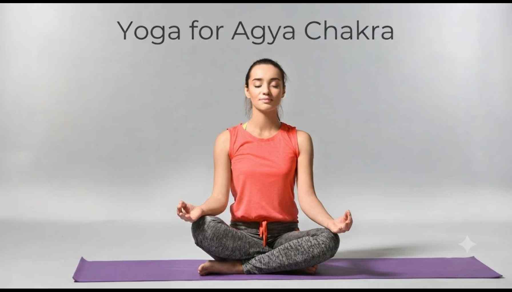 Yoga for Agya Chakra: 7 Poses for Focus and Inner Awareness